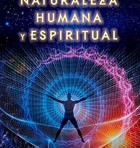 Naturaleza Humana y Espiritual